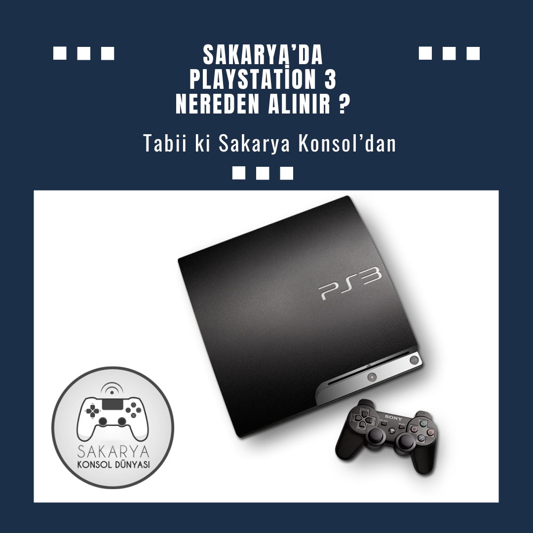 Sakarya'da İkinci El Playstation 3 Nereden Alınır ?